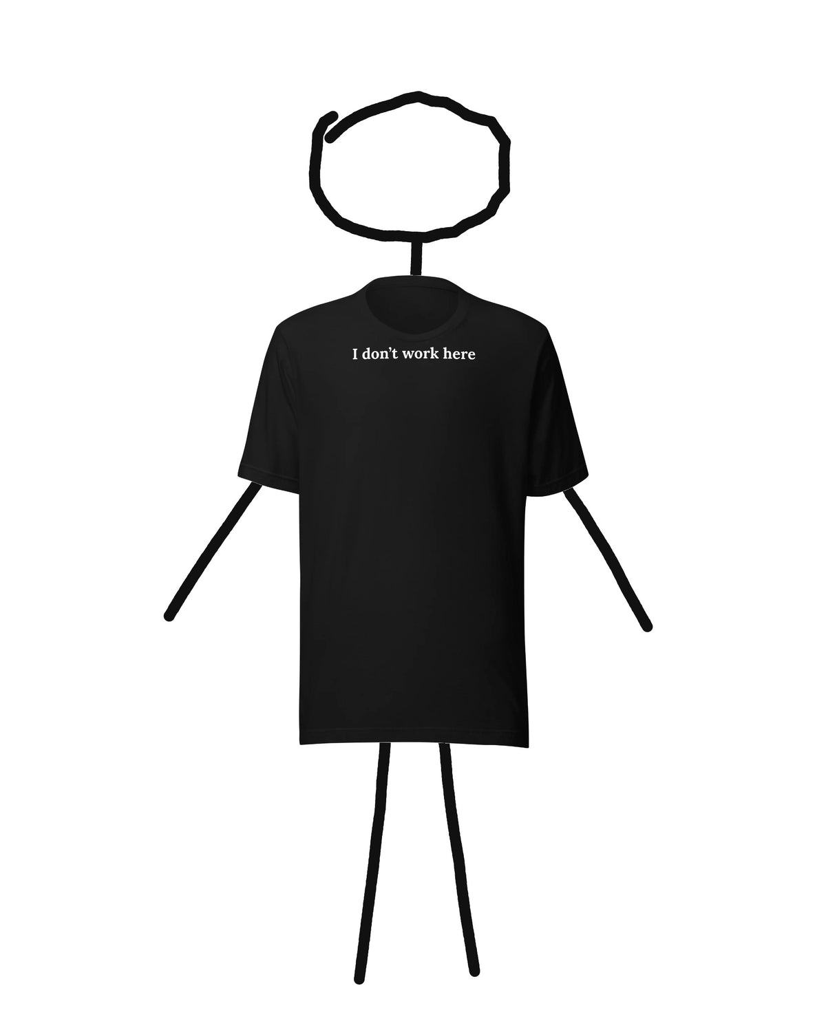 The Sticksylvania stick figure wearing the I Don't Work Here Tee, regular fit
